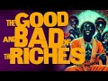The good and bad of riches
