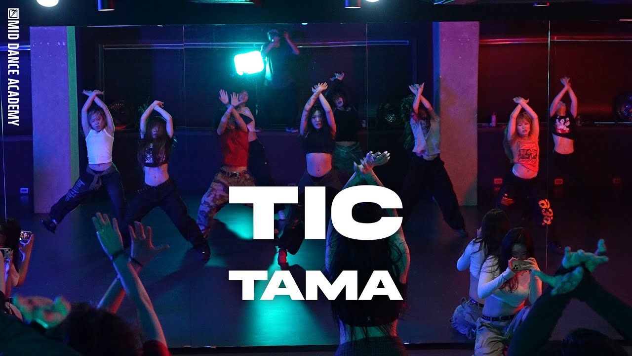 TAMA ChoreographyㅣMaureen - TicㅣMID DANCE STUDIO TAMA ChoreographyㅣMaureen - TicㅣMID DANCE STUDIO