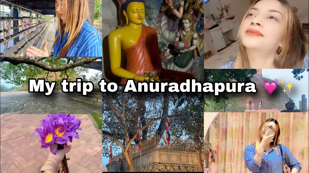 My trip to Anuradhapura 🎀💓