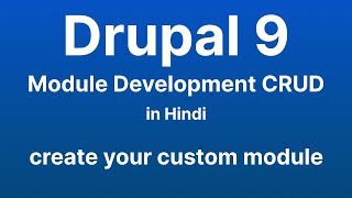 How to create your custom module in drupal 9 - Drupal module development CRUD in Hindi