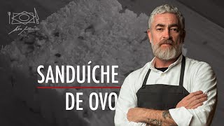 Sanduíche de Ovo por Alex Atala 🍳