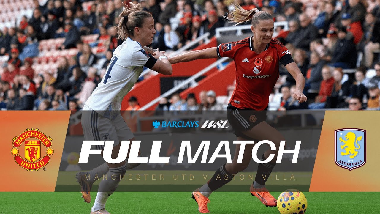 FULL MATCH: Manchester United v Aston Villa | Barclays WSL 25/26