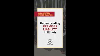 Understanding PREMISES LIABILITY In Illinois