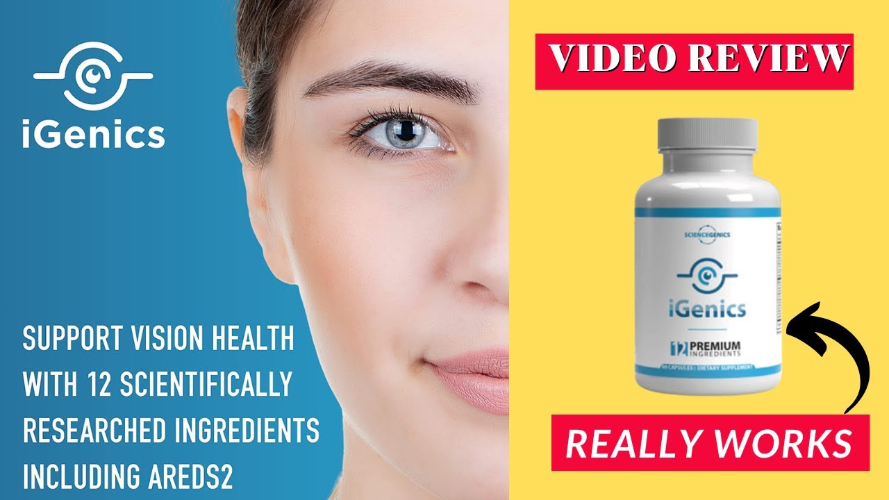 Igenics Review   The Ultimate Guide to iGenics: Boost Your Vision Naturally