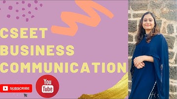 CSEET | BUSINESS COMMUNICATION | CHAPTER 4 | LECTURE 2