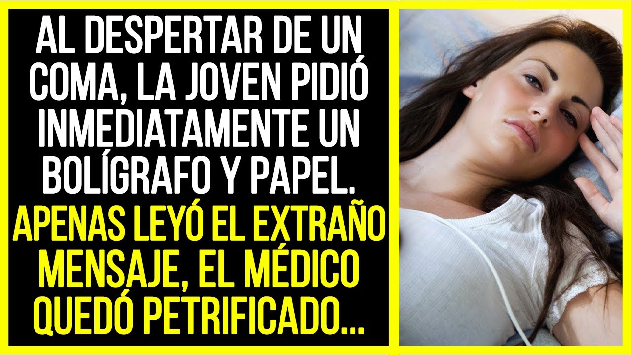 La joven pidió inmediatamente un bolígrafo y papel. Apenas leyó el extraño mensaje, el médico...