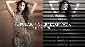 Popular Watermarks like ae editor || Alight Motion(+ Preset)