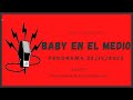 Baby Etchecopar Baby En El Medio Programa 28/10/2020