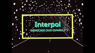 Interpol - Barricade (traducido al  español)
