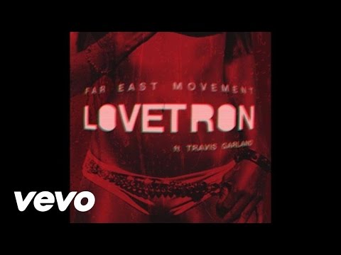 Far East Movement (+) Lovetron
