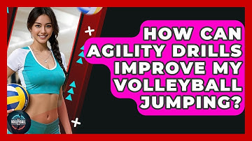 How Can Agility Drills Improve My Volleyball Jumping? - The Volleyball Hub