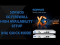 How to setup High Availability (HA) using Quick Mode on Sophos XG Firewalls