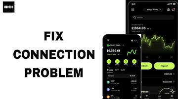 Hoe u een verbindingsprobleem in de Okx-app kunt oplossen | Stap voor stap