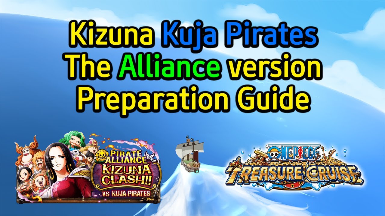 [OPTC] Kizuna Kuja Pirates Preparation Guide - YouTube