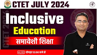 CTET Inclusive Education : समावेशी शिक्षा for CTET July 2024 by Adhyayan Mantra