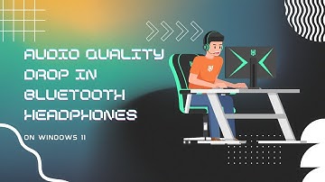 How to Fix Audio Quality Drop in Bluetooth Headphones While Gaming on Windows 11
