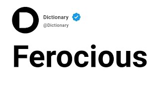 Ferocious Meaning In English