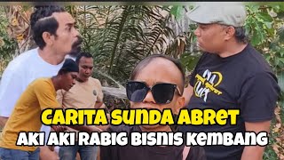 Download Lagu carita sunda abret aki aki rabig bisnis kembang MP3 Download Lagu carita sunda abret aki aki rabig bisnis kembang MP3