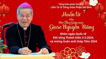 Huấn từ của ĐTGM Giuse Nguyễn Năng - Ngày Thánh Hiến 2-2-2024