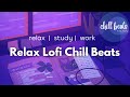 Lofi hub  lofi chill beats to study  work  relaxing music  