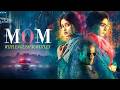 Mom 2017 فیلم هندی سوپرهیت با زیرنویس انگلیسی سریدوی سجل علی و نوازالدین 
