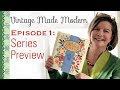 Series Preview - Vintage Made Modern Episode 1