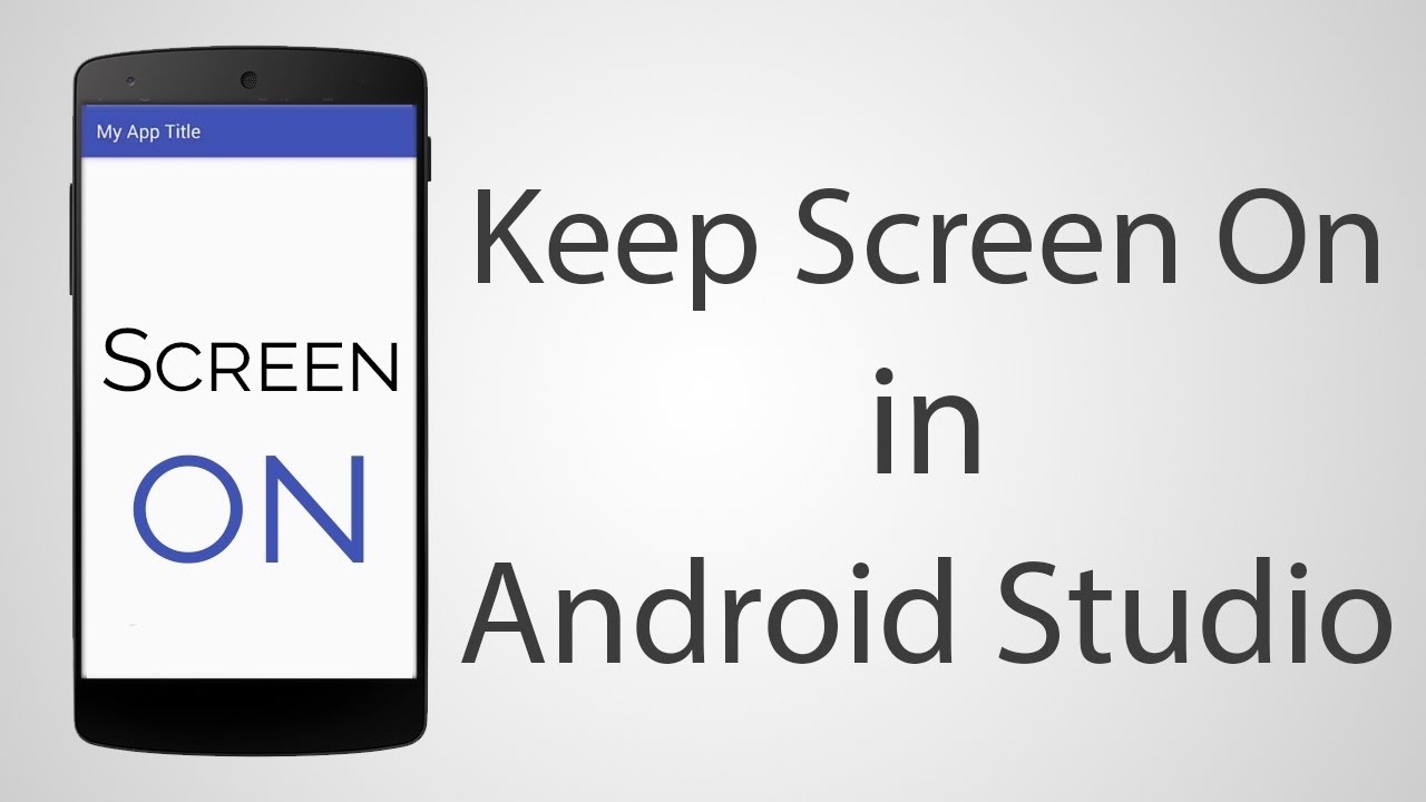 How To Keep Screen On In Android App Android Studio 2 2 1 Tutorial