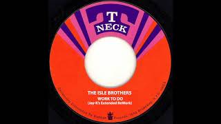 THE ISLEY BROTHERS - Work To Do (Jay-K&#39;s Extended ReWork)