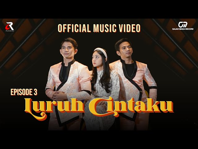 LURUH CINTAKU - RIZKI RIDHO (OFFICIAL MUSIC VIDEO) | EPISODE 3 class=