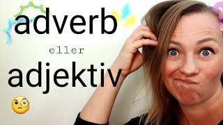 Skillnad mellan adverb och adjektiv - svensk grammatik med 👉en övning👈