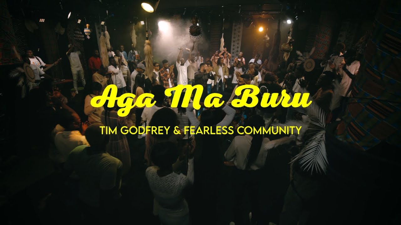 Tim Godfrey X Fearless Community   Aga Ma Buru