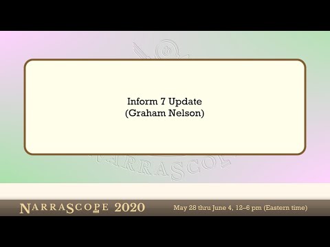 NarraScope 2020: Inform 7 Update