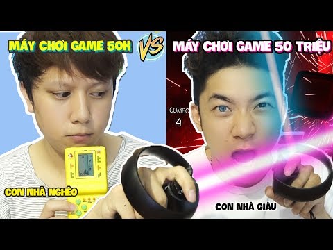 MÁY CHƠI GAME 50K VS MÁY CHƠI GAME 50 TRIỆU - CON NHÀ GIÀU KHÁC CON NHÀ NGHÈO THẾ NÀO?
