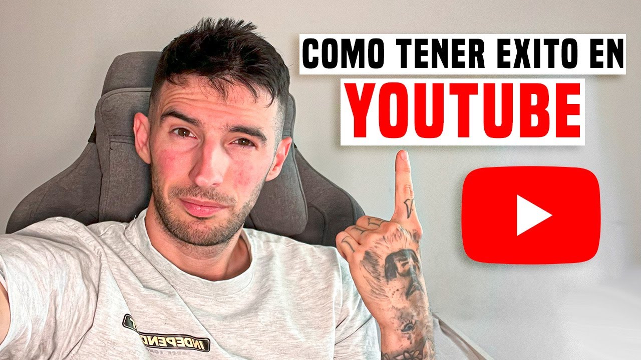 COMO TENER EXITO EN YOUTUBE - YouTube