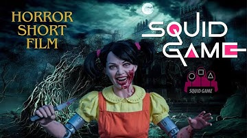 Squid Game horror short film 4K | horror short film