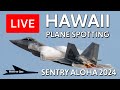 Livesentry aloha 2024  hawaii air national guard exercise  f35 fa18ea18gf22 and two a380