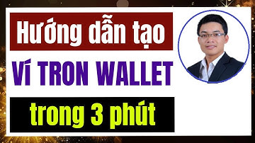 Hướng dẫn tạo Ví TRON WALLET trong 3 phút