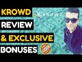 Krowd Review ⚠️ ALERT ⚠️ DON'T GET KROWD WITHOUT MY 🔥 EXCLUSIVE 🔥 BONUSES