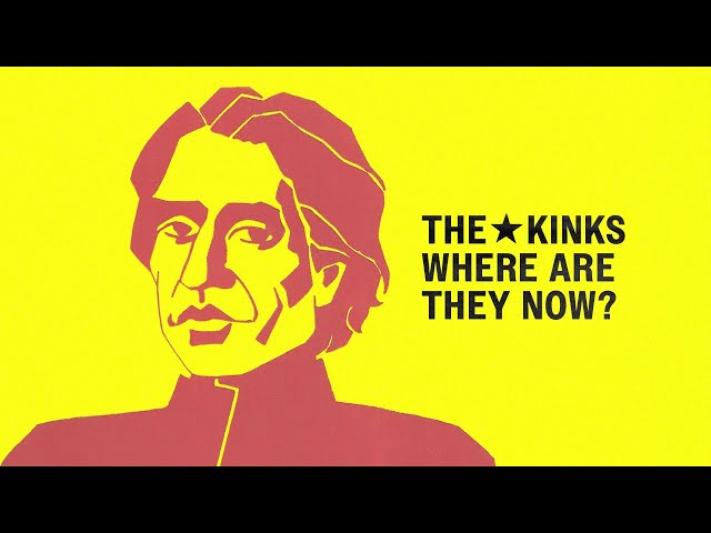 Kinks - Where Are They Now