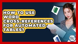 How To Use Word Cross-references For Automated Tables? - Docs and Sheets Pro