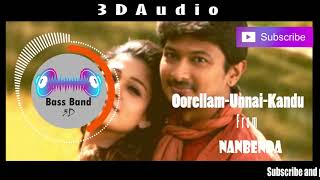 Vignette de la vidéo "Oorellam Unnai Kandu | 3D audio | Nanbenda| Use headphones"