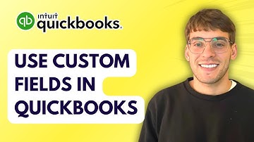 How to Use Custom Fields in Quickbooks Online [2025 Guide]