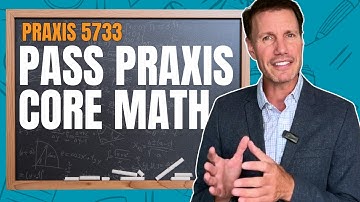 Praxis Core Math (5733) Overview with Essential Practice Questions to Pass