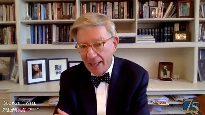 Churchillian Realism  George F. Will | Kemper Lecture, Sinews of Peace 75 2021