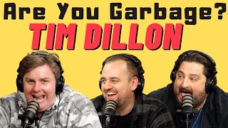 Are You Garbage Comedy Podcast Tim Dillon - Long Island Trash