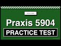 Praxis 5904 Practice Test | Free 25 Questions 2026