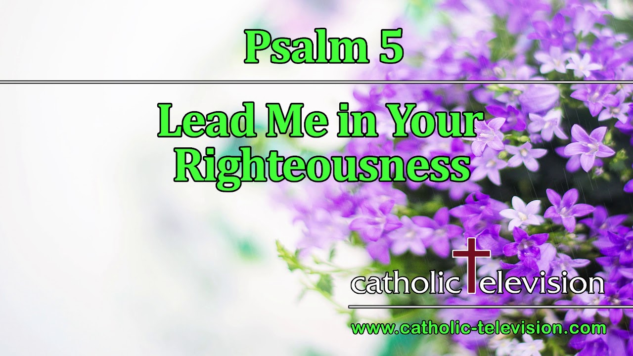Psalm 5 | Lead Me In Your Righteousness | God Speak To You
