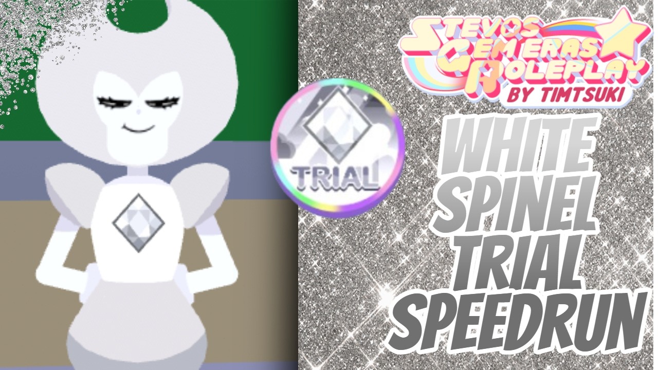 [SPEEDRUN] White Spinel Trial - Stevos Gem Eras RP