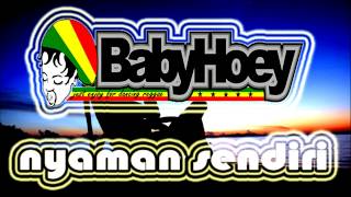 Download Lagu BabyHoey Nyaman Sendiri MP3