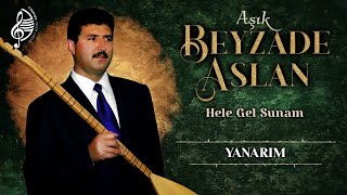 Aşık Beyzade Aslan - Yanarım Resimi